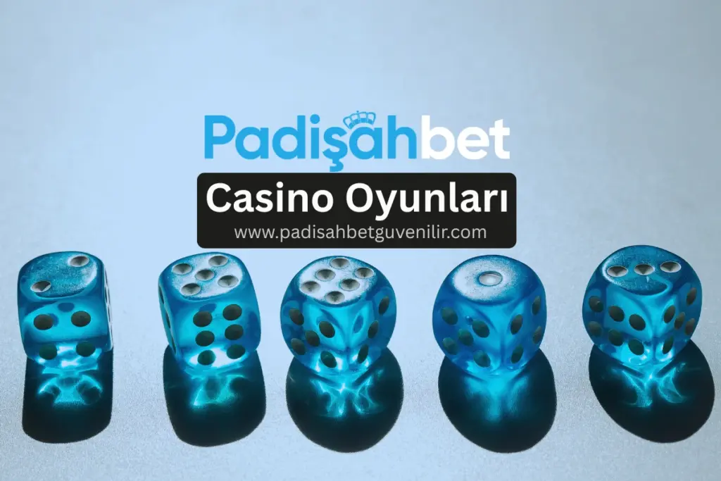 Padişahbet Casino Oyunları