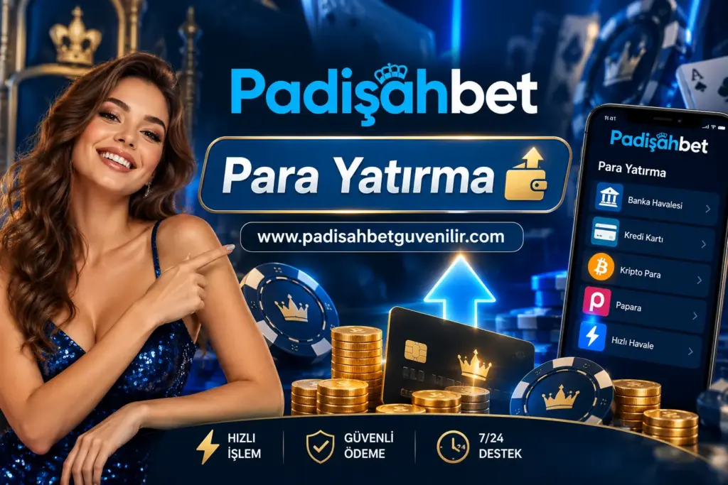 padisahbet para yatirma